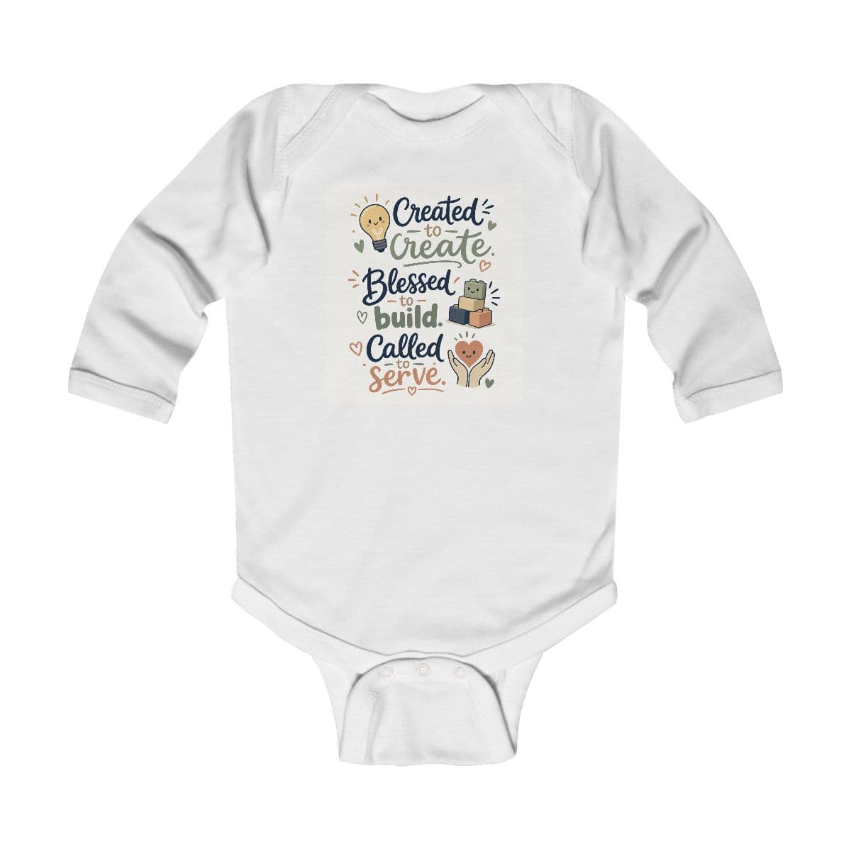 Created to create. Blessed to build. Called to serve. Infant Long Slee